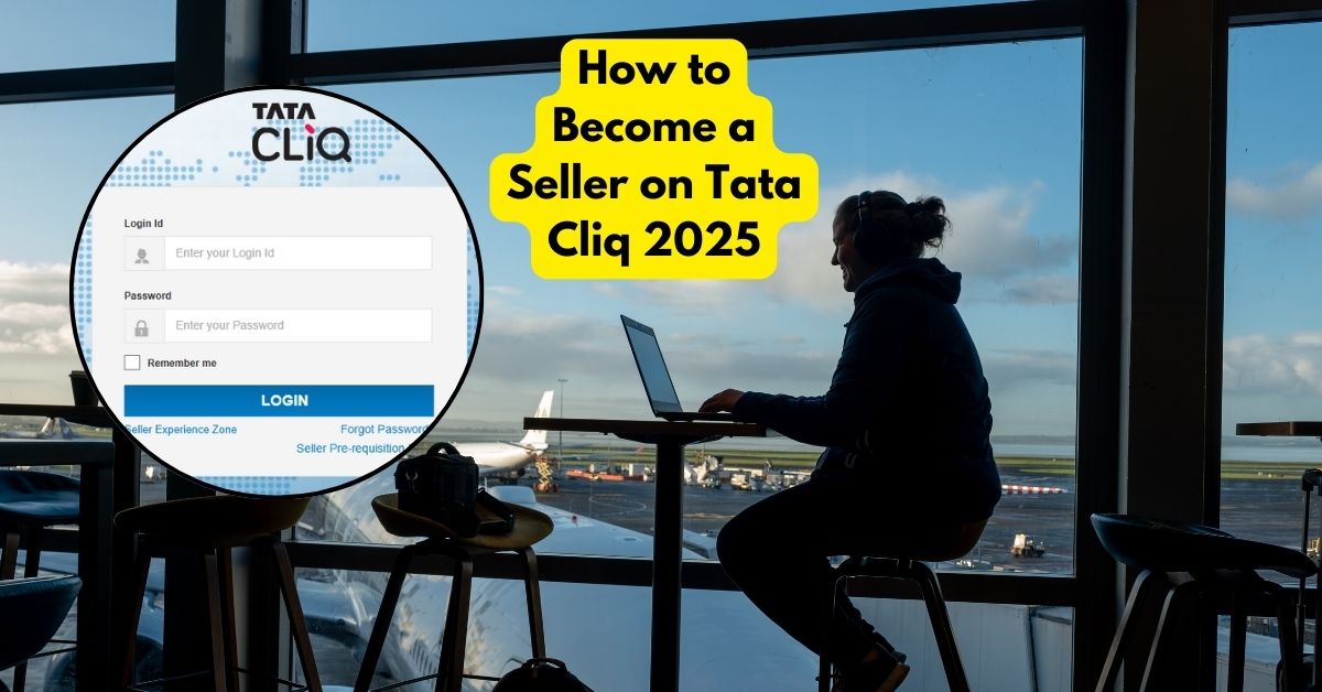 How to Become a Seller on Tata Cliq 2025