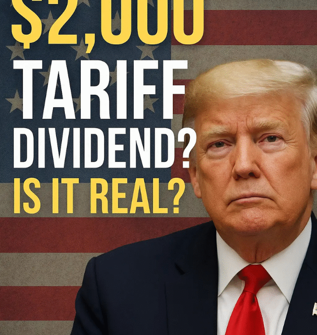 Trump’s $2,000 Tariff Dividend: What Americans Should Know