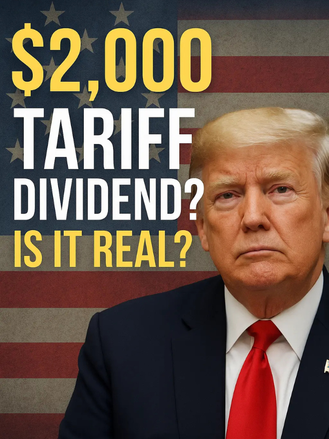 Trump’s $2,000 Tariff Dividend: What Americans Should Know